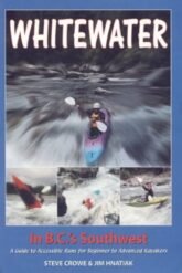 Whitewater in B.C.'s Southwest: A Guide to Accessible Runs for Beginner to Advanced Kayakers